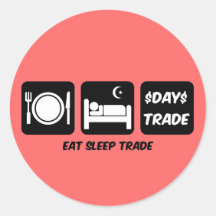 eat sleep day trader round sticker