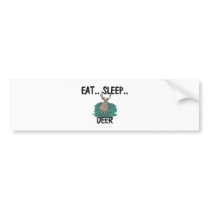 Eat Sleep DEER Bumper Stickers
