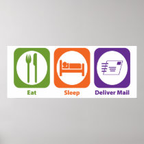 Eat Sleep Deliver Mail Poster