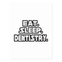 Eat Sleep Dentistry Post Cards
