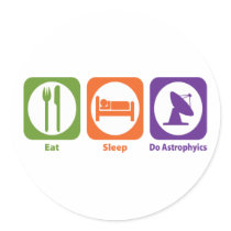 Eat Sleep Do Astrophyics Stickers