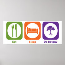 Eat Sleep Do Botany Print