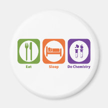 Eat Sleep Do Chemistry Fridge Magnet