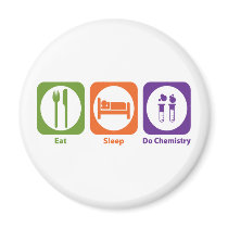 Eat Sleep Do Chemistry Fridge Magnet
