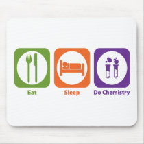 Eat Sleep Do Chemistry Mouse Pads