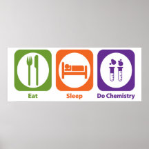 Eat Sleep Do Chemistry Poster