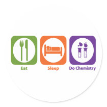 Eat Sleep Do Chemistry Round Sticker