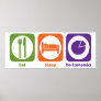 Eat Sleep Do Economics Poster