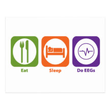 Eat Sleep Do EEGs Post Card