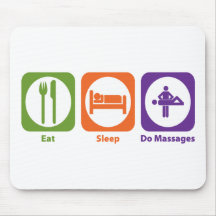 Eat Sleep Do Massages Mouse Pads