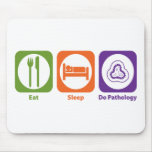 Eat Sleep Do Pathology Mouse Mats