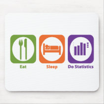 Eat Sleep Do Statistics Mouse Pads