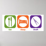 Eat Sleep Draft Poster