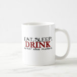 Eat Sleep Drink Mugs