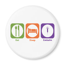 Eat Sleep Embalm Magnet