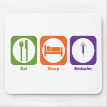 Eat Sleep Embalm Mouse Pads