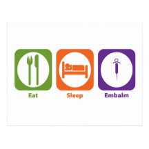Eat Sleep Embalm Post Cards