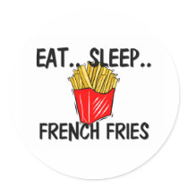 Eat Sleep FRENCH FRIES Sticker