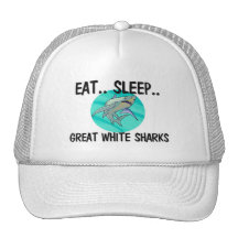 Eat Sleep GREAT WHITE SHARKS Trucker Hat