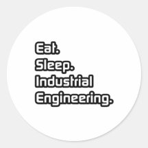 Eat. Sleep. Industrial Engineering. Round Stickers