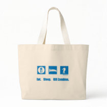 Eat. Sleep. Kill zombies. Bag