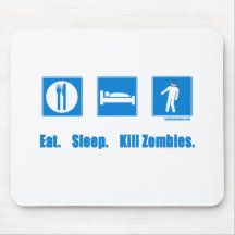 Eat. Sleep. Kill zombies. Mousepad