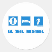 Eat. Sleep. Kill zombies. Stickers