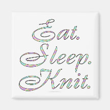 Eat. Sleep. Knit. (square magnet)