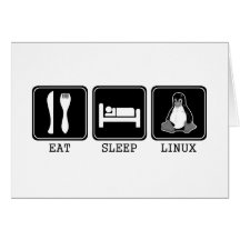Eat. Sleep. Linux. Greeting Cards