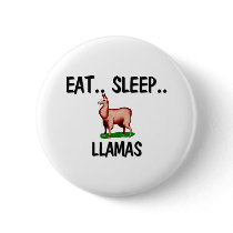 Eat Sleep LLAMAS Pinback Button