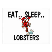 Eat Sleep LOBSTERS Postcards