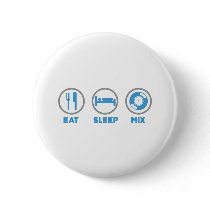 Eat, Sleep, Mix Again - DJ Disc Jockey Music Deck Pins