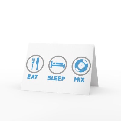 Eat, Sleep, Mix Again - DJ Disc Jockey Music Deck Card by HOTDJGEAR