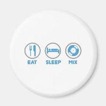 Eat, Sleep, Mix Again - DJ Disc Jockey Music Deck Refrigerator Magnets
