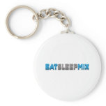 Eat Sleep Mix keychains