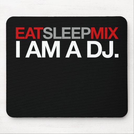 Eat Sleep Mix Mouse Pad
