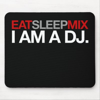 Eat Sleep Mix Mouse Pad by nouveauretro