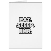 Eat Sleep NMR Greeting Card