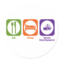 Eat Sleep Operate Heavy Equipment stickers