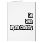 Eat. Sleep. Organic Chemistry.