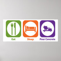 Eat Sleep Pour Concrete Poster