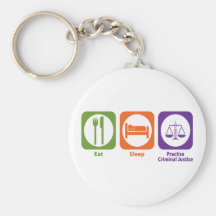 Eat Sleep Practice Criminal Justice Keychains