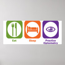 Eat Sleep Practice Optometry Poster