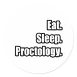 Eat. Sleep. Proctology. Stickers