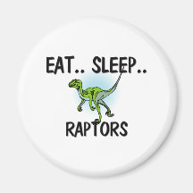Eat Sleep RAPTORS Fridge Magnet