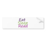 Eat Sleep Read Bumper Stickers