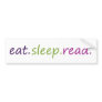 eat sleep read bumper stickers