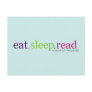 Eat, Sleep, READ - I Know My Priorities