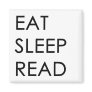 Eat, Sleep, Read Magnet