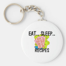 Eat Sleep RECIPES Keychain